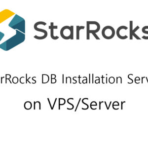 Install Starrocks Db On Vps Server